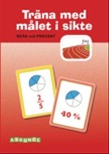 Träna med målet i sikte - bråk och procent