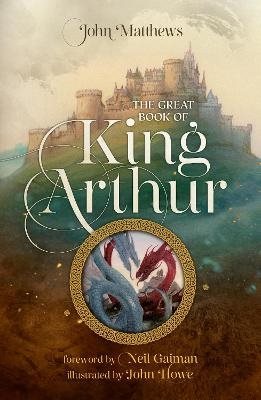 The Great Book of King Arthur and His Knights of the Round Table