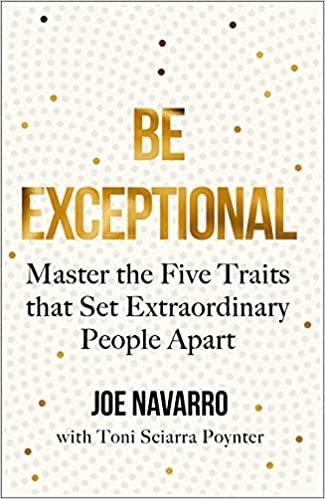 Be Exceptional - Master the Five Traits That Set Extraordinary People Apart