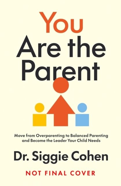 You Are the Parent