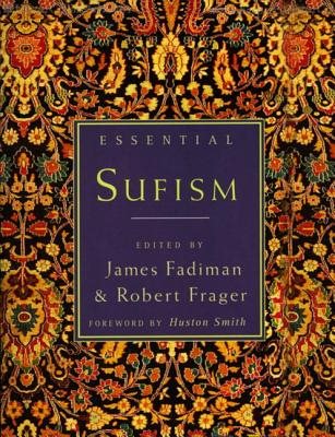 Essential Sufism (Foreword By Huston Smith) (With Line Drawi