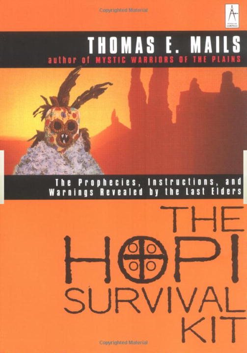 Hopi Survival Kit: The Prophecies, Instructions & Warnings R