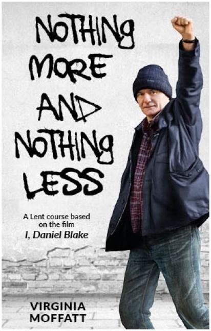 Nothing more and nothing less - a lent course based on the film i, daniel b