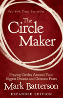 Circle Maker video study - praying circles around your biggest dreams and g
