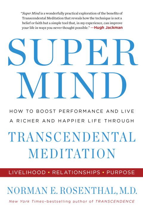 Super mind - how to boost performance and live a richer and happier life th