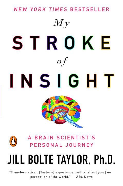 My Stroke Of Insight: A Brain Scientist