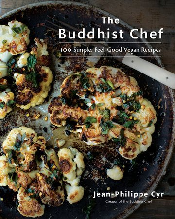 The Buddhist Chef - 100 Simple, Feel-Good Vegan Recipes