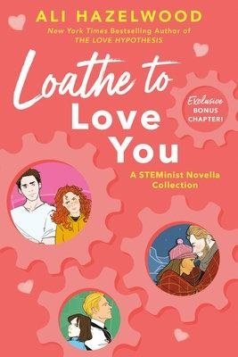 Book | Loathe To Love You | Ali Hazelwood