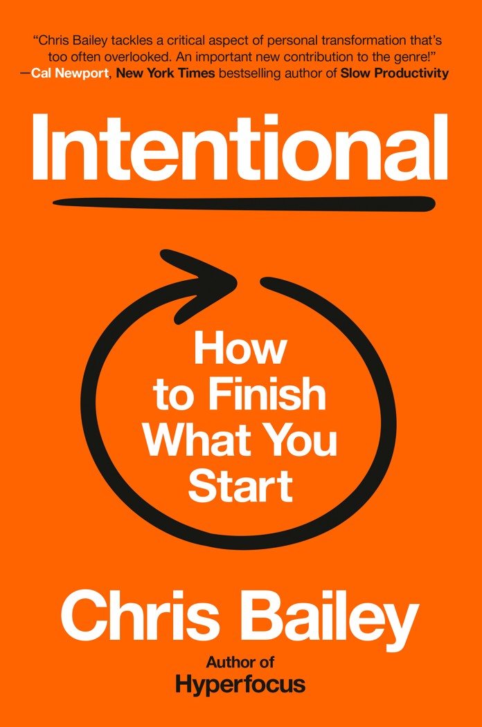Intentional: How to Finish What You Start