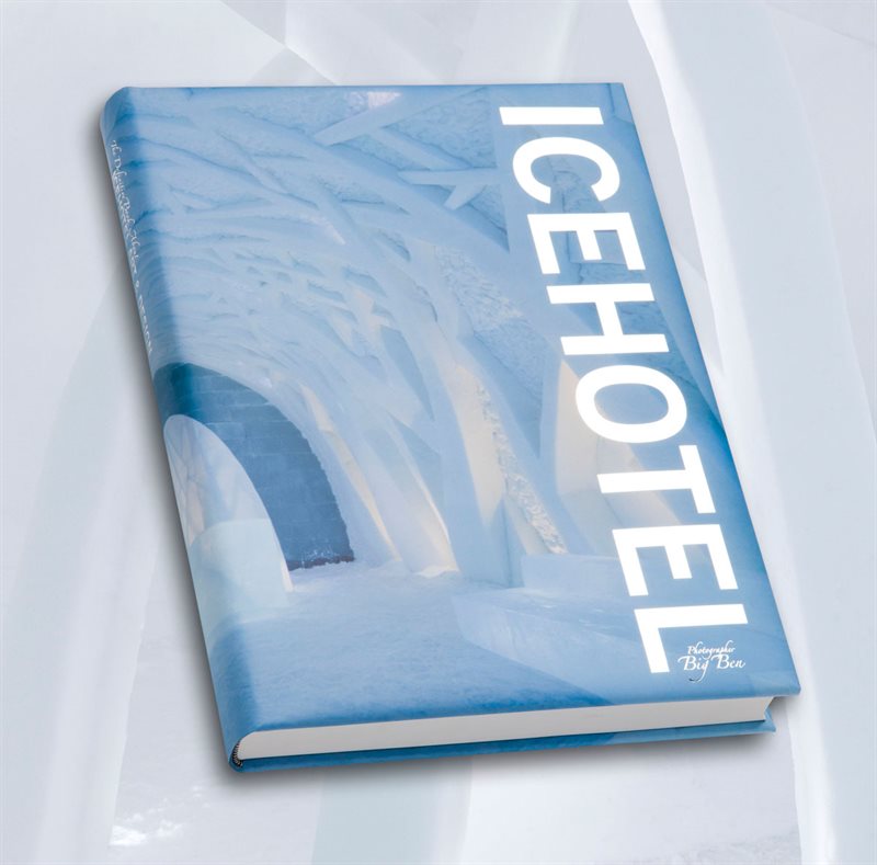 Icehotel: The definitive book about Icehotel art & design