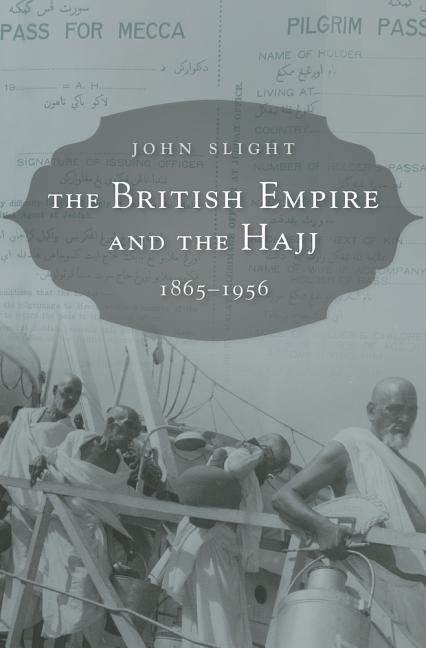 British empire and the hajj - 1865-1956