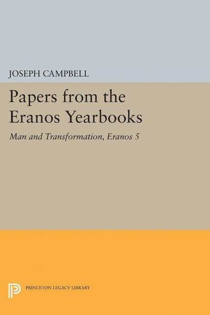 Papers from the eranos yearbooks, eranos 5 - man and transformation