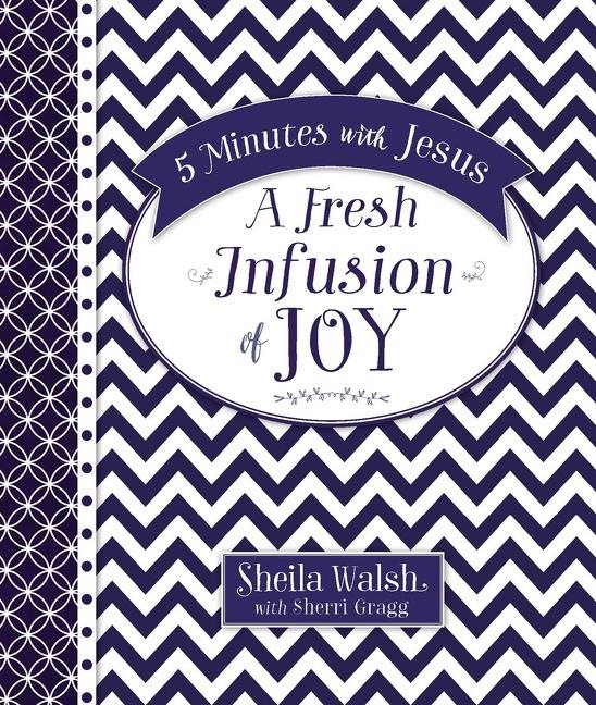 5 minutes with jesus: a fresh infusion of joy