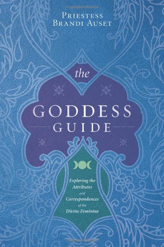 The Goddess Guide: Exploring the Attributes and Correspondences of the Divine Feminine