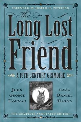 The Long-Lost Friend: A 19th Century American Grimoire