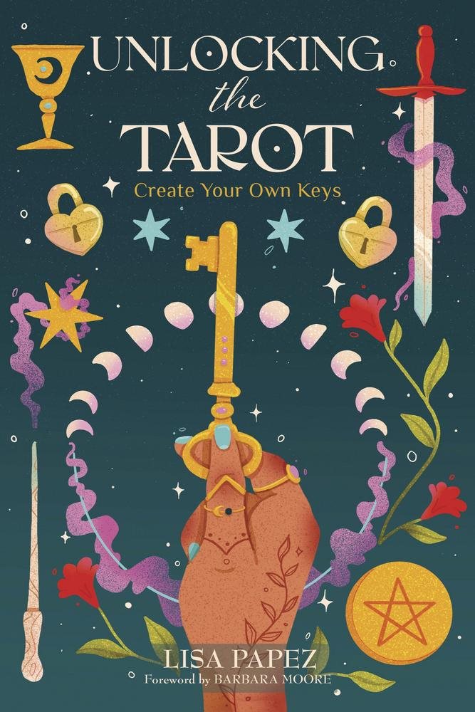 Unlocking the Tarot: Create Your Own Keys