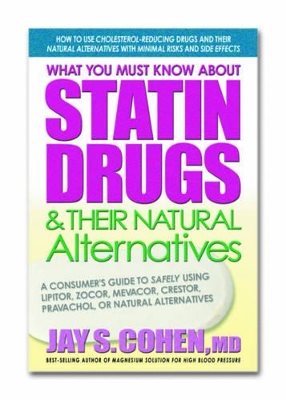 What You Must Know About Statin Drugs And Their Natural Alte