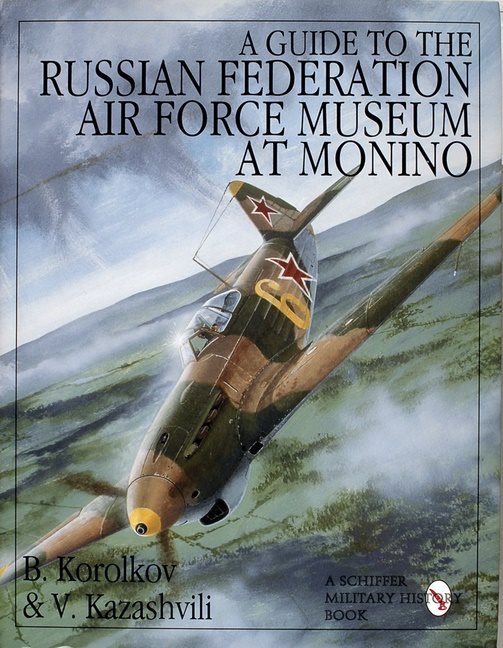 Guide to the russian federation air force museum at monino