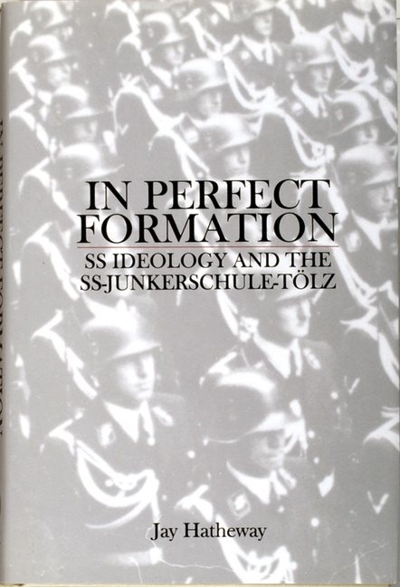 In perfect formation - ss ideology & the ss-junkerschule-toelz