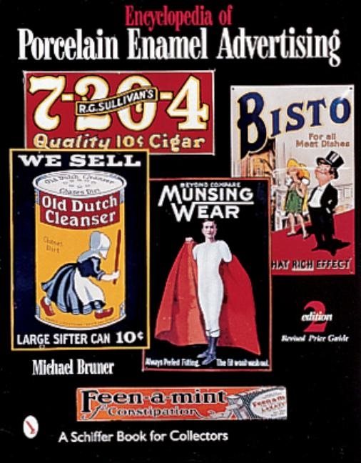 Encyclopedia Of Porcelain Enamel Advertising