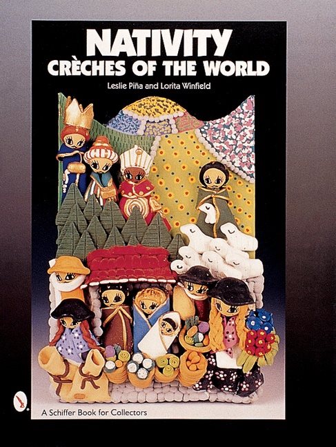 Nativity : Créches of the World