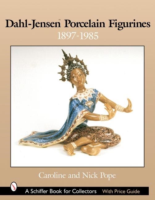 Dahl-jensen (tm) porcelain figurines - 1897-1985