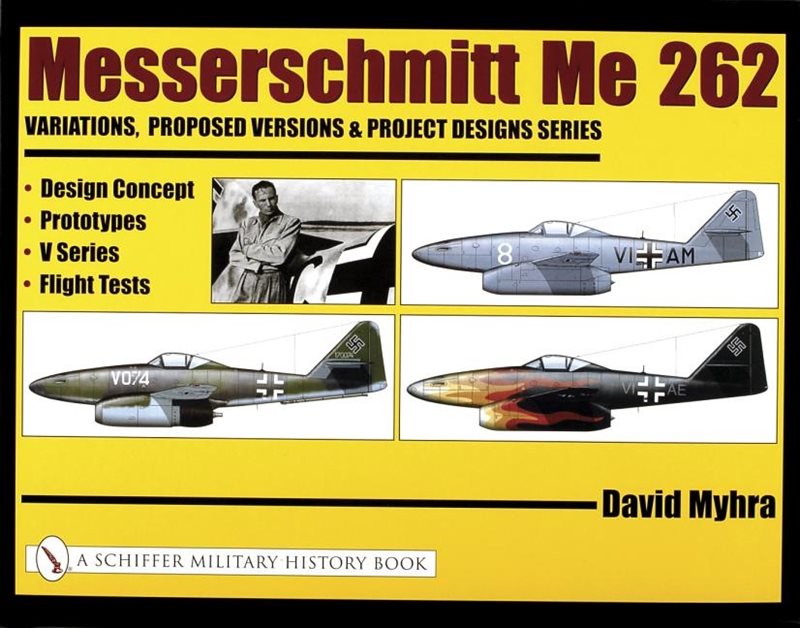 Messerschmitt Me 262: Variations, Proposed Versions & Projec