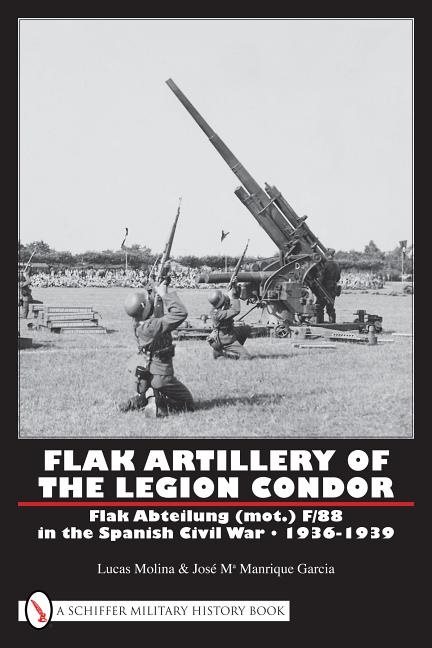 Flak Artillery Of The Legion Condor