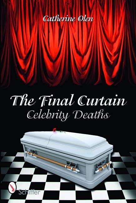 The Final Curtain : Celebrity Deaths