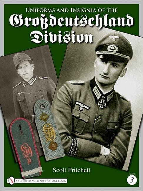 Uniforms and insignia of the grossdeutschland division - volume 3