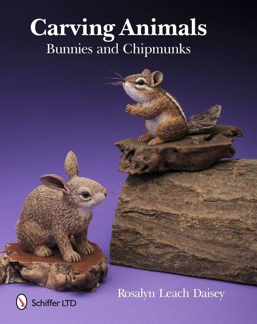 Carving Animals -- Bunnies And Chipmunks