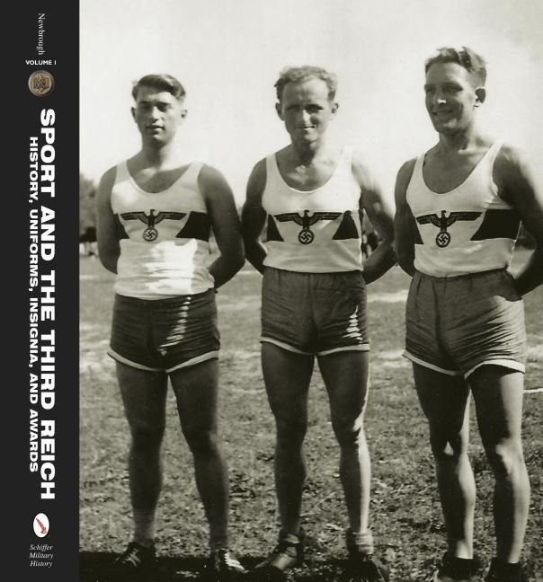 Sport and the third reich - history, uniforms, insignia, and awards