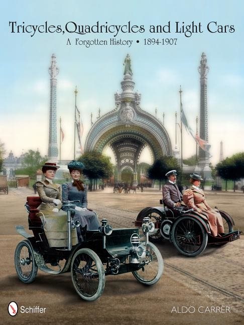 Tricycles, quadricycles and light cars 1894-1907 - a forgotten history