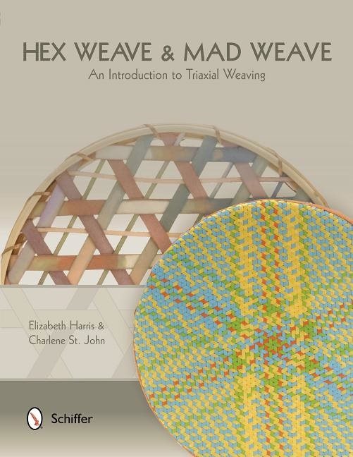 Hex weave & mad weave - an introduction to triaxial weaving