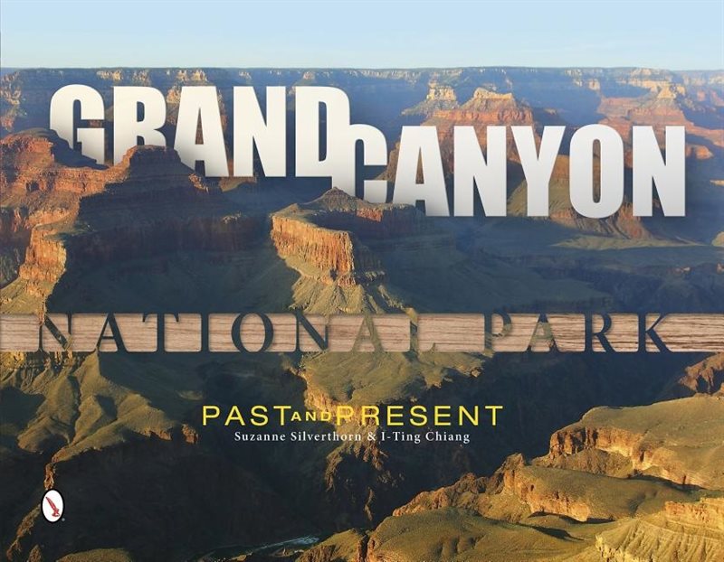 Grand Canyon National Park : Past and Present