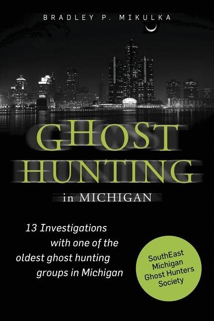 Ghost hunting in michigan