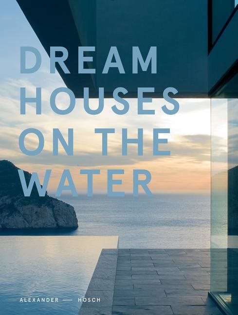 Dream houses on the water