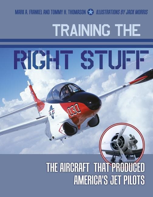 Training the right stuff - the aircraft that produced americas jet pilots