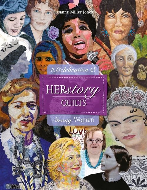 Herstory Quilts : A Celebration of Strong Women