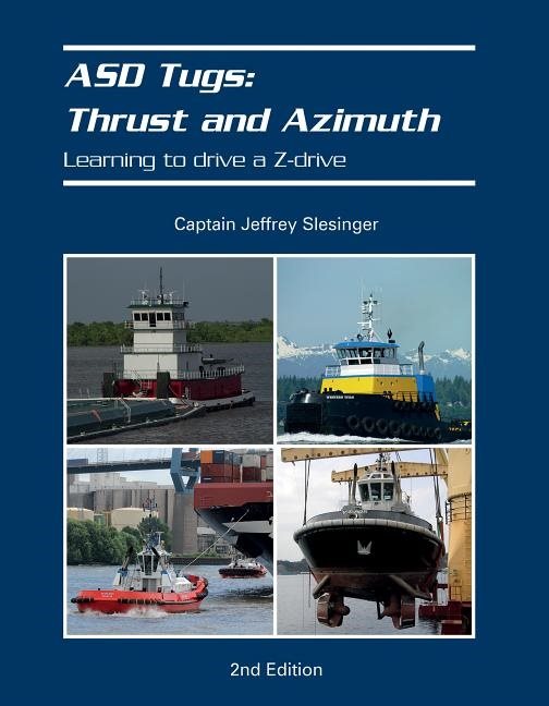 Asd Tugs: Thrust And Azimuth : Learning to Drive a Z-drive