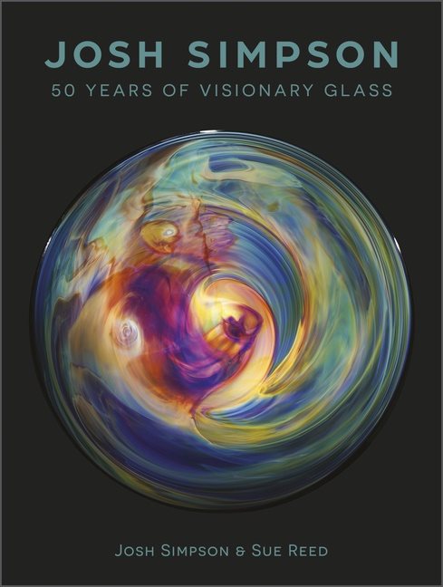 Josh Simpson : 50 Years of Visionary Glass