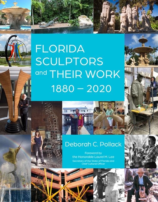 Florida Sculptors And Their Work : 1880–2020