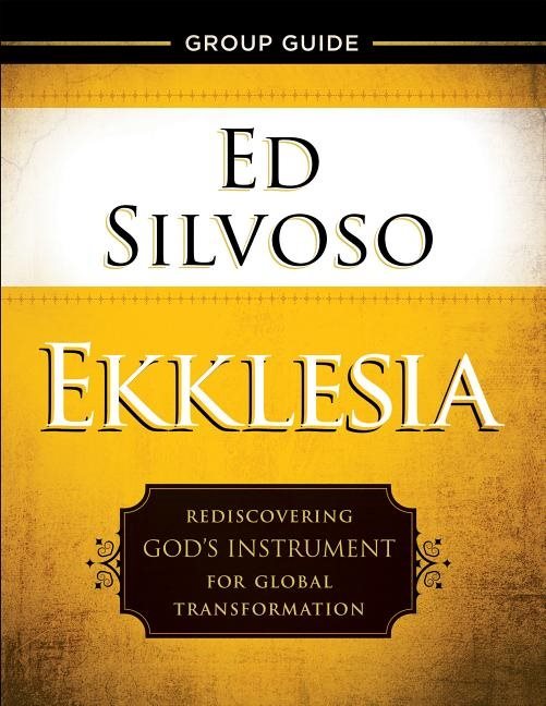 Ekklesia group guide - rediscovering gods instrument for global transformat