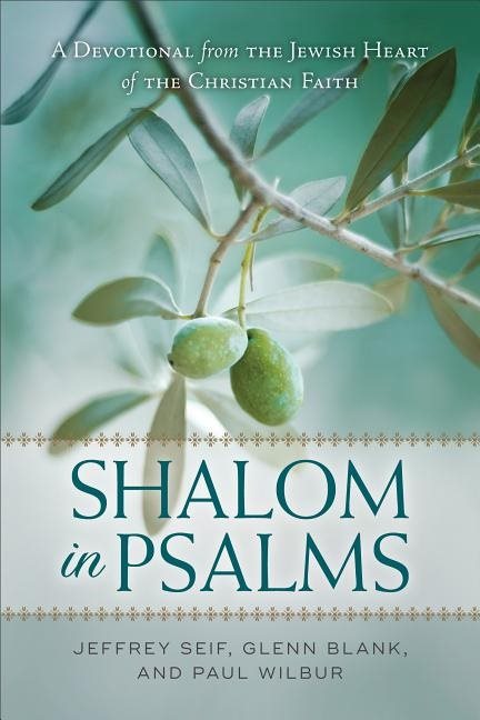 Shalom in psalms - a devotional from the jewish heart of the christian fait