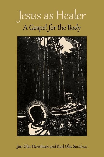 Jesus as healer - a gospel for the body