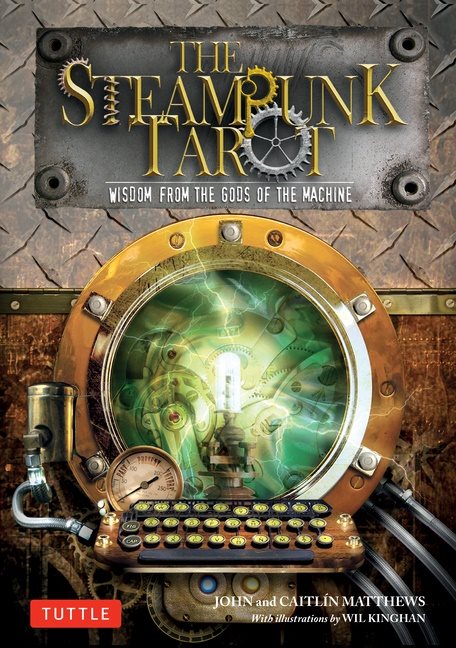 Steampunk Tarot: Wisdom From The Gods Of T