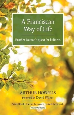 Franciscan way of life - brother ramons quest for holiness