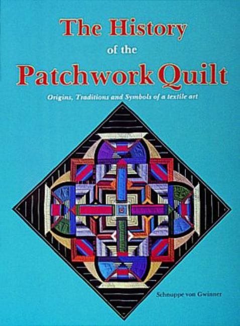 The History Of The Patchwork Quilt