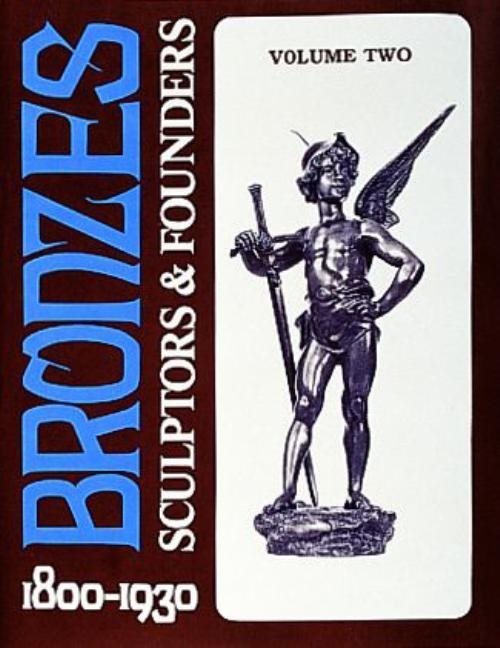 Bronzes : Sculptors & Founders 1800-1930