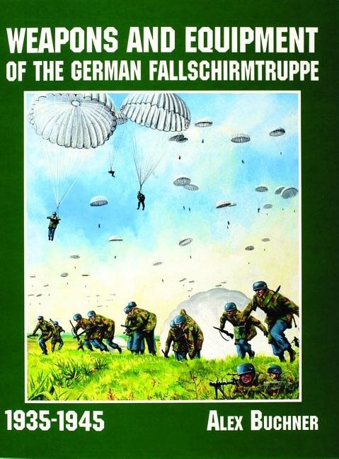 Weapons and equipment of the german fallschirmtruppe 1941-1945